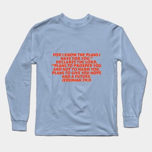 Bible Verse Jeremiah 29:11 Long Sleeve T-Shirt